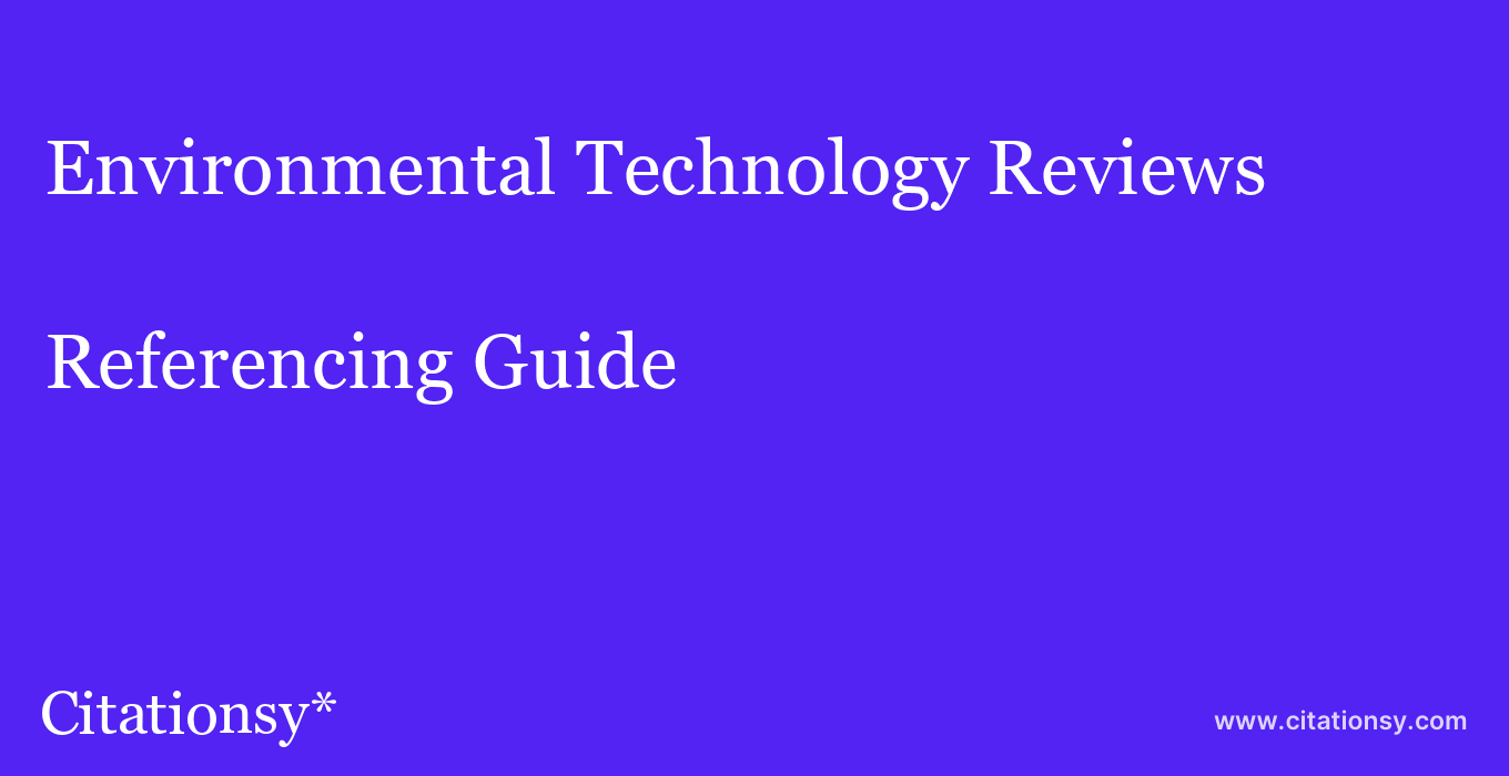 cite Environmental Technology Reviews  — Referencing Guide